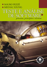 Teste e Anlise de Software - Processos, Princpios e Tcnicas. Mauro Pezz e Michal Young.  Bookman, 2008.