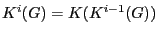 $K^{i}(G)=K(K^{i-1}(G))$